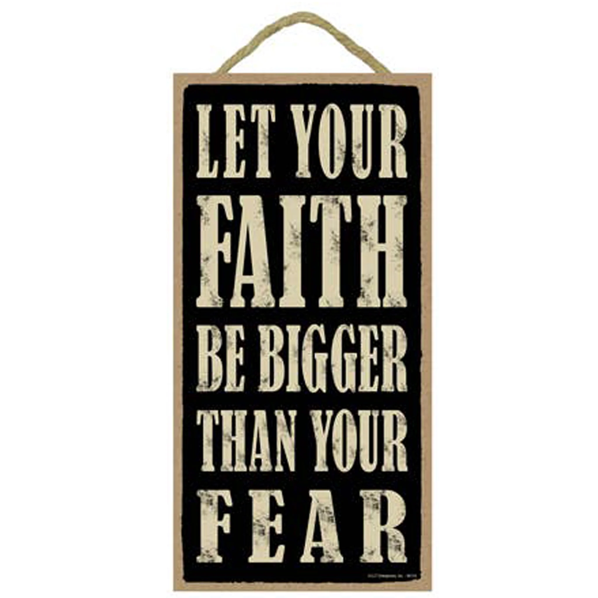 Faith Bigger Than Fear Wood Sign