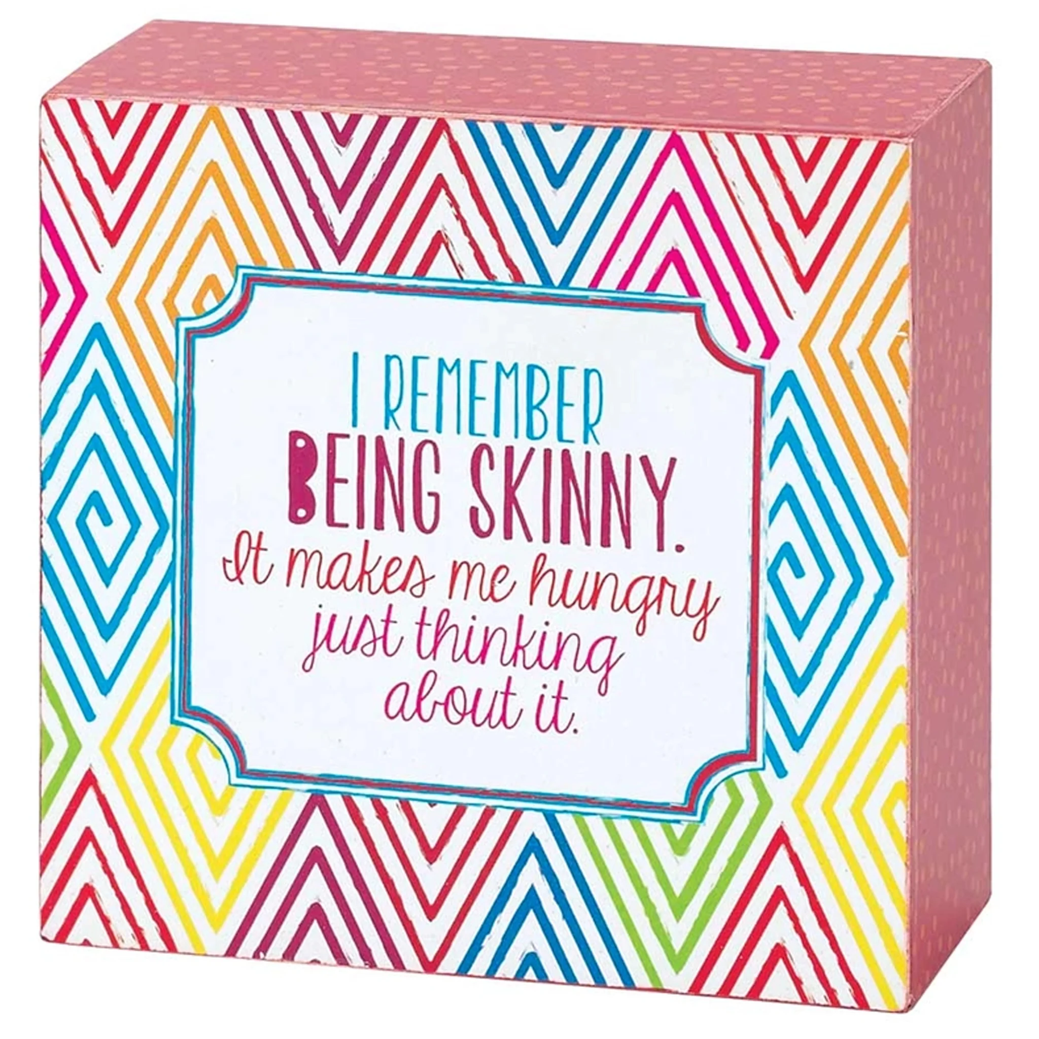 I Remember Being Skinny Tabletop Wood Block