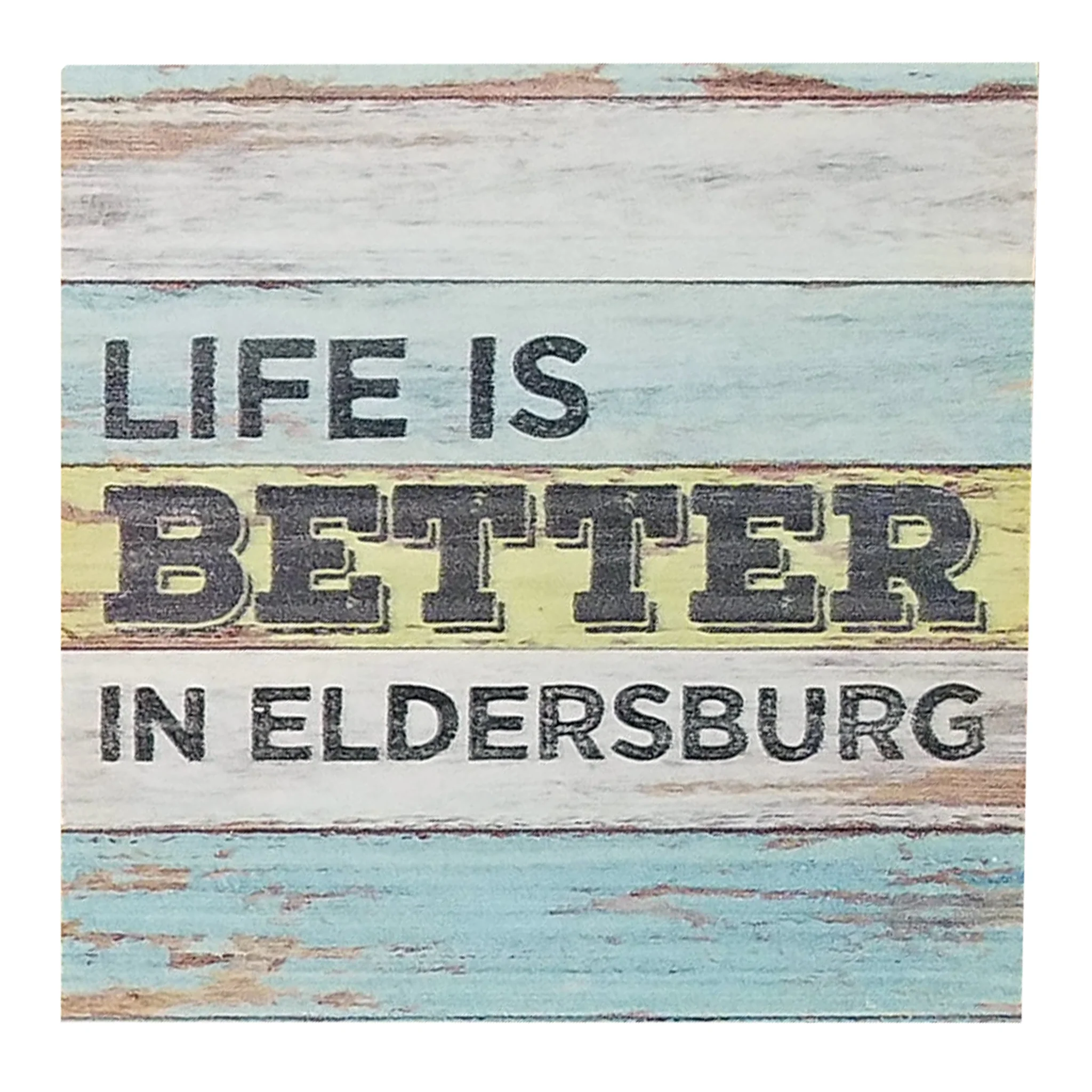 Life Is Better In... Assorted Town Signs