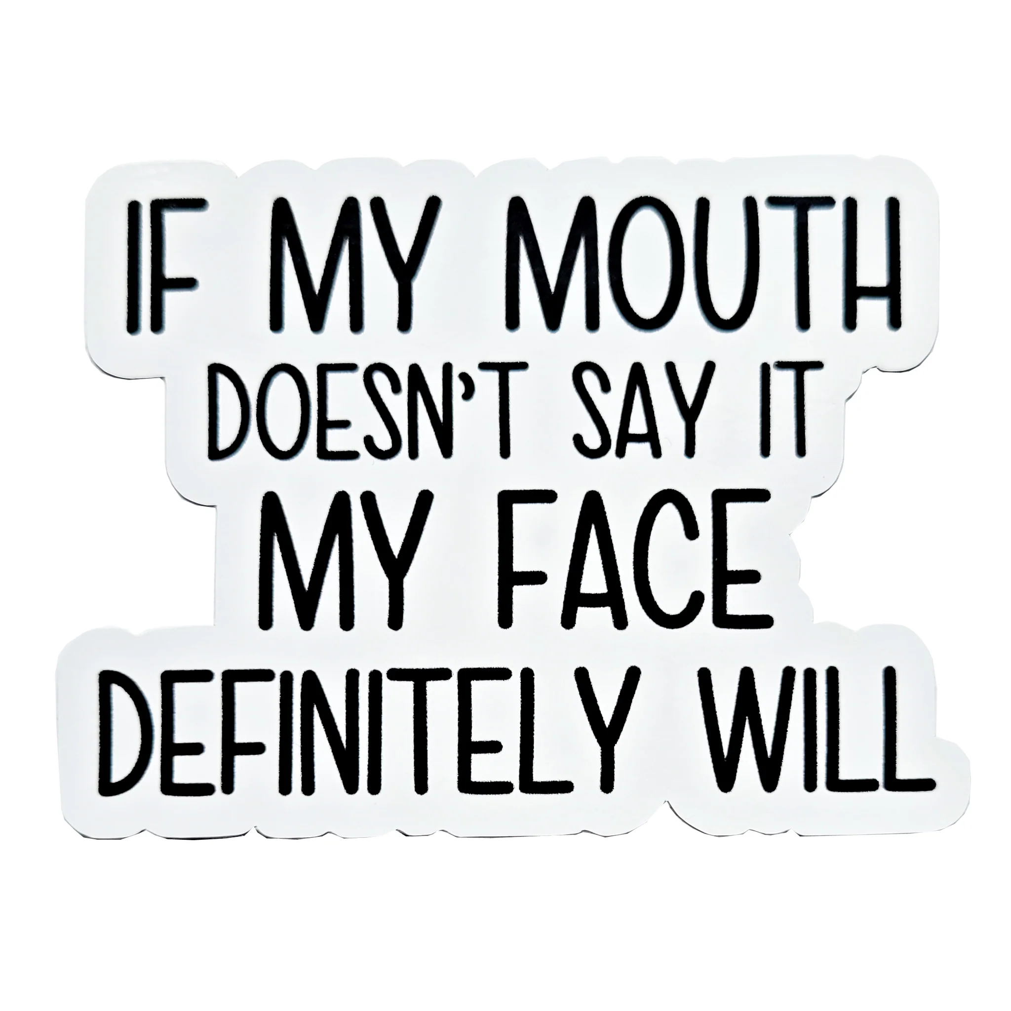 Mouth Doesn't / Face Will Vinyl Sticker