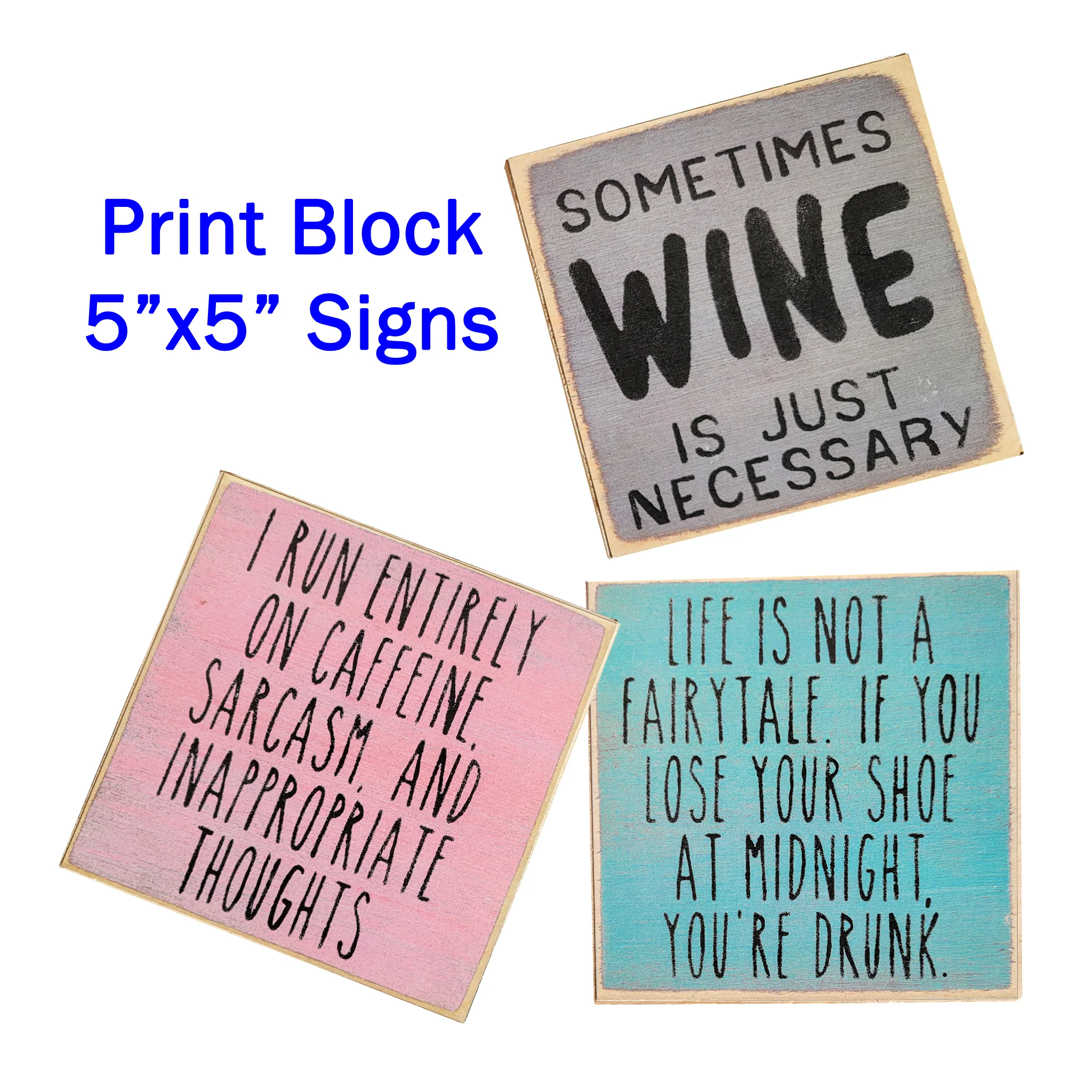 Print Block Sign 5"x5" Assorted Designs