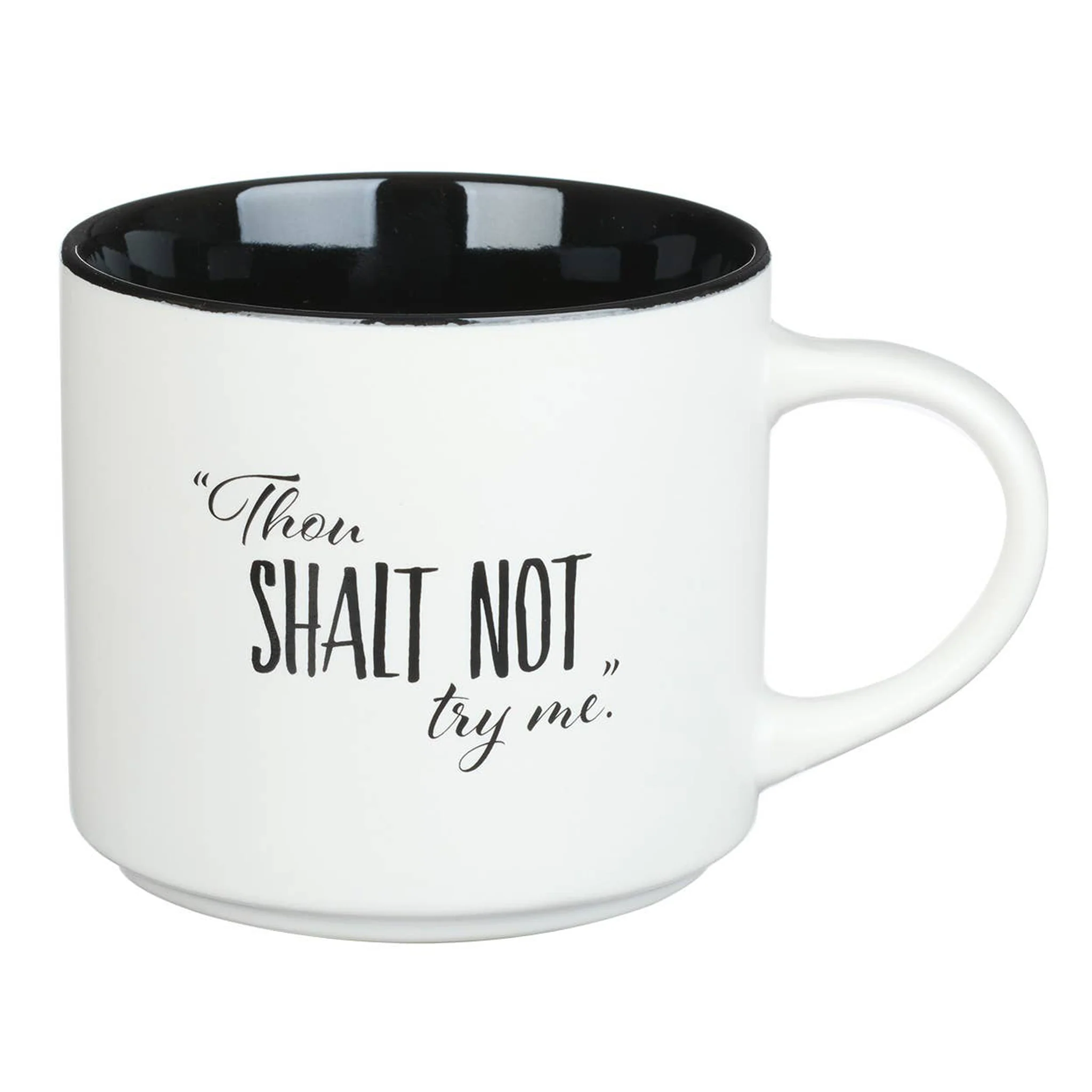 Thou Shalt Not Try Me Coffee Mug